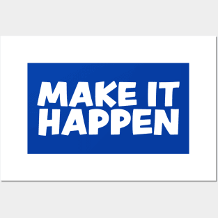 Make it happen Posters and Art